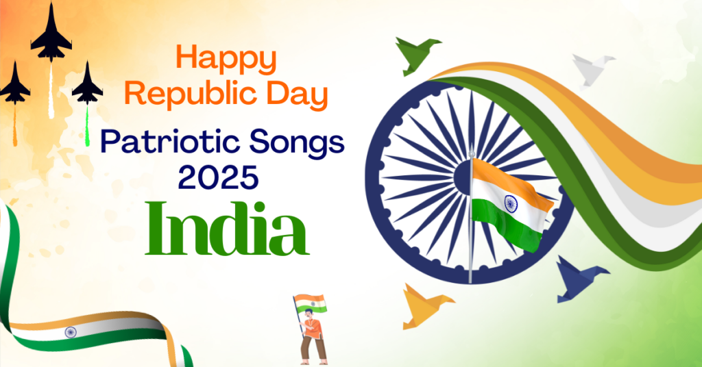 Republic Day Patriotic Songs 2025